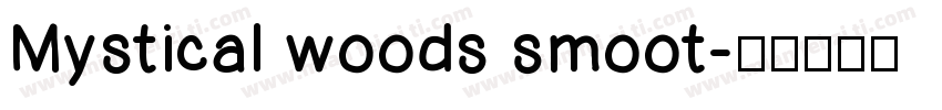 Mystical woods smoot字体转换